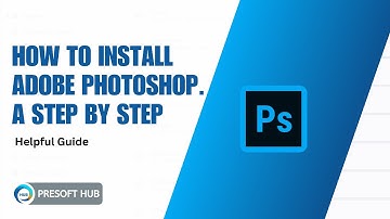 How to install photoshop 2023 - A step by step guide