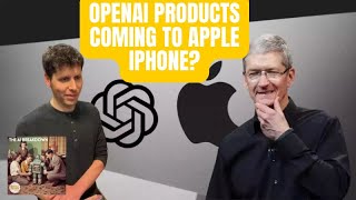 OpenAI Products Coming to Apple iPhone?