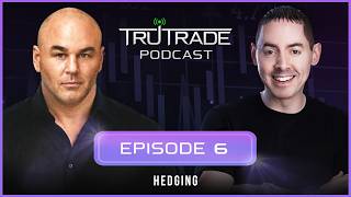 TruTrade Podcast - Episode 6 - Hedging