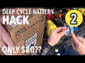 DEEP CYCLE BATTERY HACK?! Fix $400 battery for $20?! (Part 2)