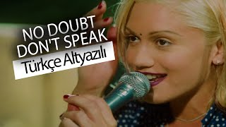 No Doubt - Don't Speak (Türkçe Çeviri)