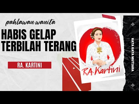 kata ibu kita KARTINI tentang perjuangan // penuh makna mendalam