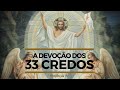 DEVOÇÃO DOS 33 CREDOS