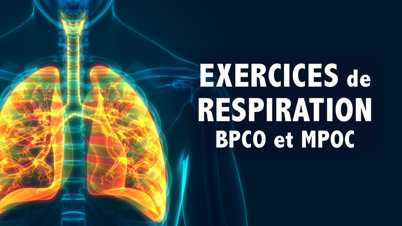 Exercices de respiration:  MPOC BPCO 1 débutant