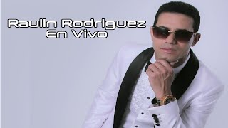 Raulin Rodriguez - La Loca En Vivo