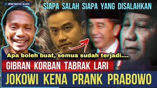 🔴 FULL!! GIBRAN KORBAN TABRAK LARI | JOKOWI KENA PRANK PRABOWO??