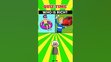 WHO IS RICH? #quiz #mindbendingquiz #quiztime #riddles #braintestsolution #pazzlegame #funny