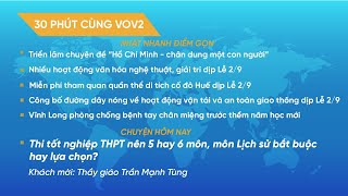 [trực tiếp] 30 PHÚT CÙNG VOV2 (31/8):