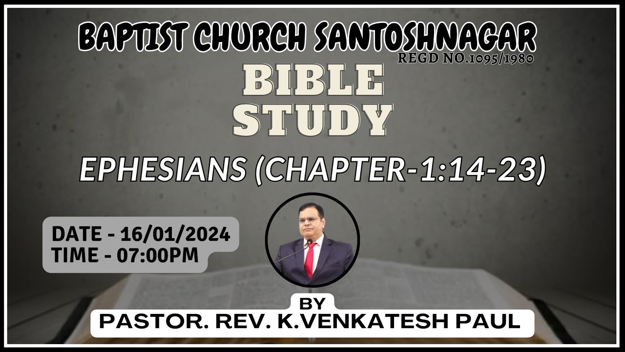 BIBLE STUDY EPHESIANS (CHAPTER 11423) TUESDAY 16012024