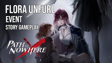 Path to Nowhere | Event Story | Flora Unfurl 2