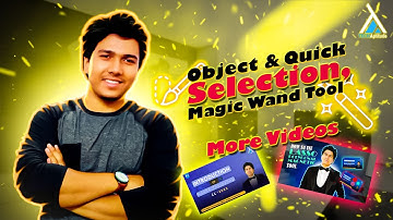 Quick, Object Selection & Magic Wand Tool | Adobe Photoshop Beginner Tutorial in Hindi/Urdu 2022