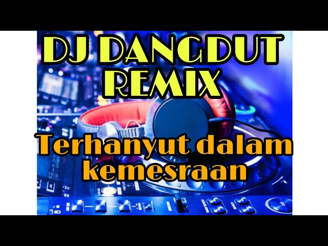 DJ DANGDUT REMIXTerhanyut dalam kemesraan #ARFAZMUSIC OFFICIAL class=