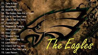 The Eagles Greatest Hits Full Album - Best Songs Of The Eagles