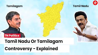 History Behind Tamil Nadu vs Tamizhagam Controversy? | Governor RN Ravi