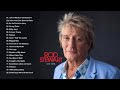 Rod Stewart Greatest Hits Full Album Best Songs Of Rod Stewart Playlist 2025 Rod Stewart Greatest Hits Full Album Best Songs Of Rod Stewart Playlist 2025