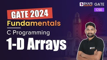 GATE 2024 | CSE | C Programming | 1-D Arrays | BYJU