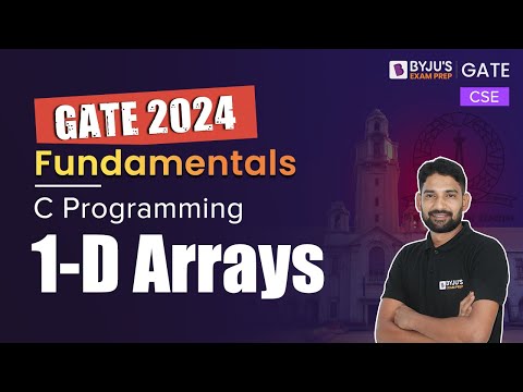 GATE 2024 | CSE | C Programming | 1-D Arrays | BYJU'S GATE