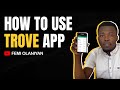 How To Use Trove Investment App (Full Tutorial)