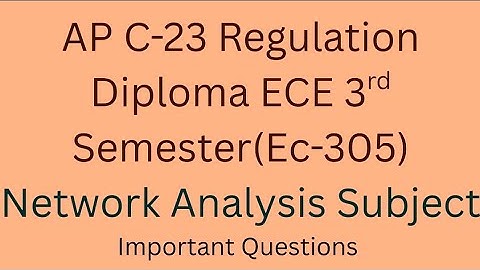Network Analysis important questions|| AP C-23 Regulation||Ec-305||ECE 3rd semester #diploma #video 