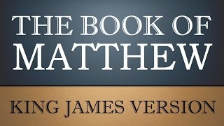 Gospel According to Matthew - Chapter 11 - KJV Audio Bible