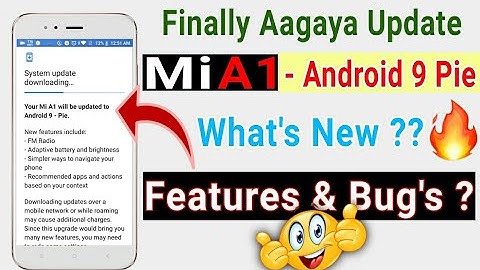 Xiaomi Mi A1 Android 9 Pie Official Stable OTA Update | new features, bug
