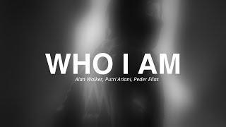 Alan Walker, Peder Elias, Putri Ariani - 'WHO I AM' (Lyrics)