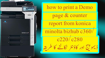Konica Minolta C360 || How to print demo and counter  page from  konica minolta bizhub C220/ C280