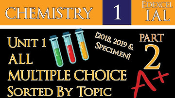 [2018, 2019 & Specimen] IAL Edexcel Chemistry Unit 1 All Multiple Choice Questions (2/2)