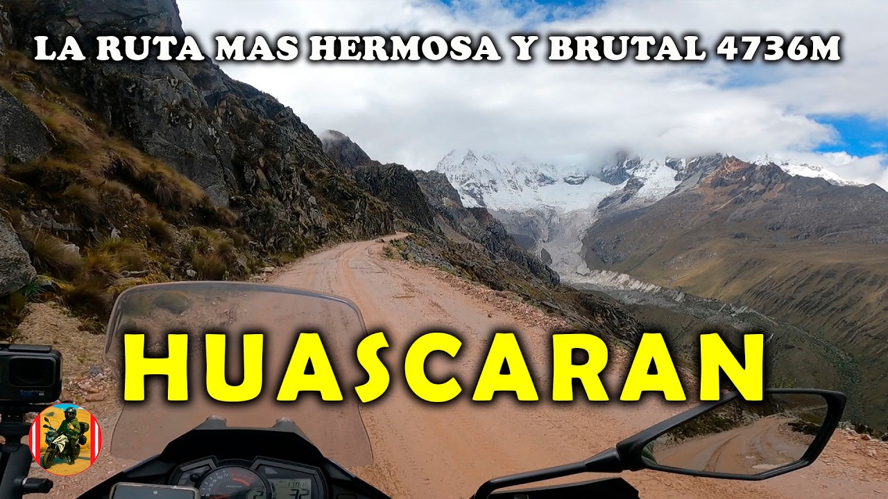 VUELTA AL HUASCARAN | Yungay, Llanganuco, Yanama, Chacas, Punta Olímpica