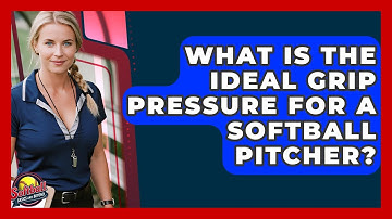 What Is The Ideal Grip Pressure For A Softball Pitcher? - Softball Basics and Beyond