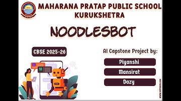 NoodlesBot || AI || Capstone Project || Class XII || CBSE || 2025-26 || Practical || Logbook