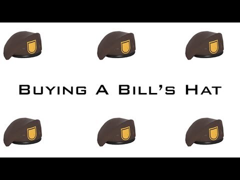 TF2 Buying A Bills Hat - YouTube