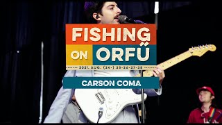 Carson Coma - Fishing on Orfű 2021 (Teljes koncert)