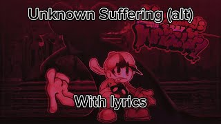 Unknown Suffering v3 (alt) With Lyrics