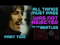 All Things Must Pass WAS NOT REJECTED by the BEATLES part 2 | #039