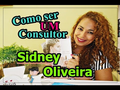 Como ser um Consultor :  Sidney Oliveira