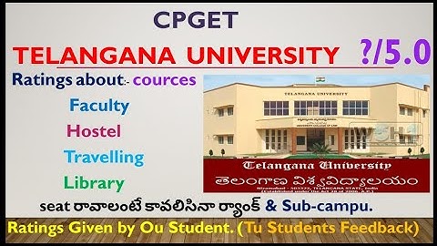 CPGET 2022 | Telangana University Rating | Facilities | All details | sub campus | location