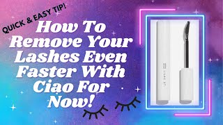 Quick Tip For Removing Your Lashes Faster With Lilac St.Ciao For Now