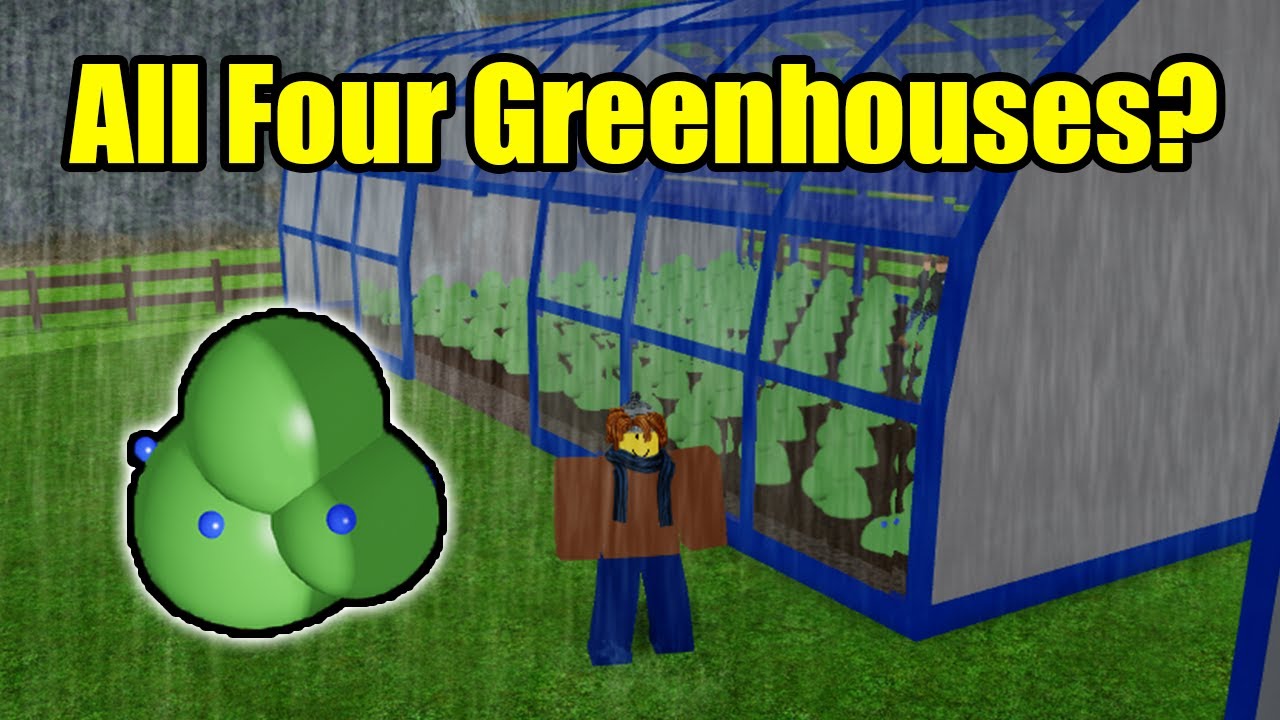 How I Got All Four Greenhouses In Welcome To Farmtown Roblox - roblox farmtown 2 bees