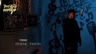 Tiesh - Irdene Yakyn [Official Video]