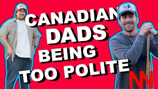 Canadian Dads Being Too Polite | Featuring Austen G Alexander