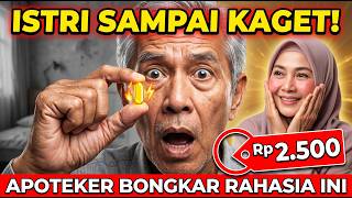 Kapsul Rp2.500 di Apotek Ini Bisa Kembalikan Tenaga Bapak Seperti Muda Lagi!