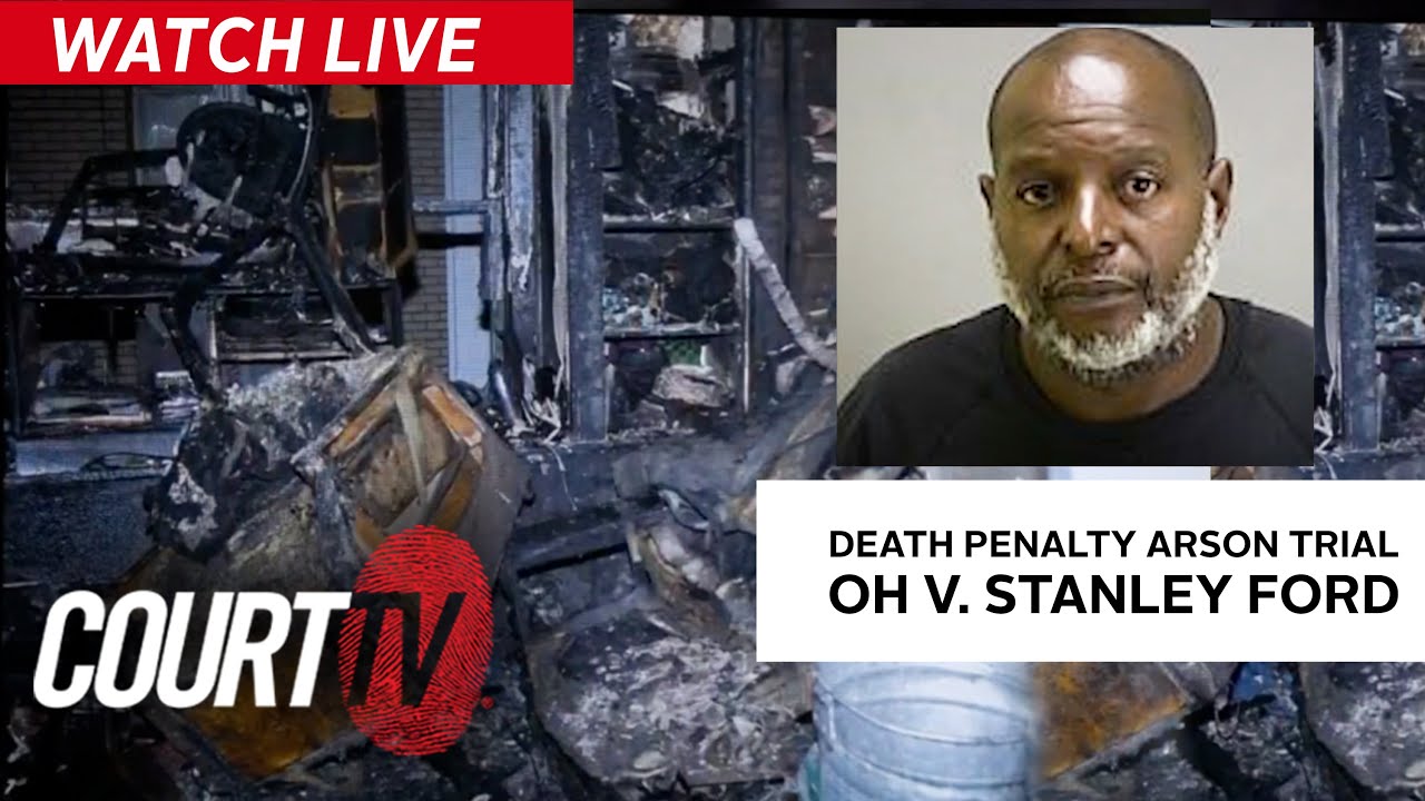 LIVE: Death Penalty Arson Trial - OH v. Stanley Ford | COURT TV