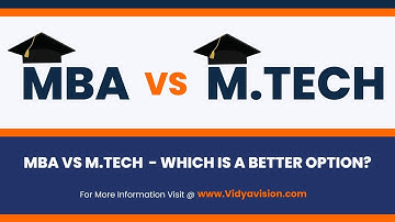 MBA Vs M.Tech | Which is the best option for you?  Which is Better - M.Tech or MBA? | Vidyavision