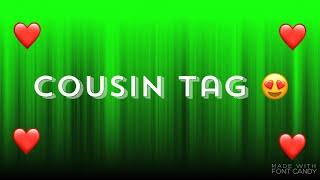 Cousin Tag