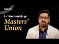 "Masters' Union keeps pushing us to realize our truest potential!"
