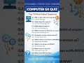 🔥Computer GK Questions You MUST Know #shorts #trending #trendingshorts