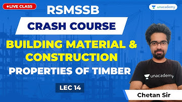 Building Material & Construction | Timber (Properties of Timber) | Lec 14 | RSMSSB Crash Course