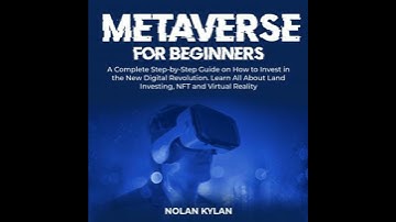 Metaverse for Beginners: A Complete Step-by-Step Guide on How to Invest in the New Digital