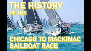 HISTORY  Chicago to Mackinac Sailboat Race  Ep 11  Historsea